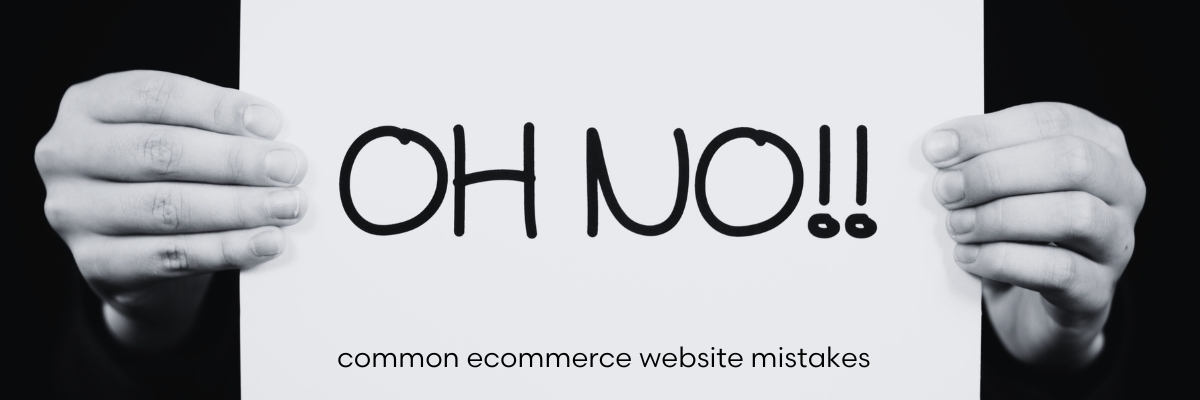 common ecommerce website mistakes
